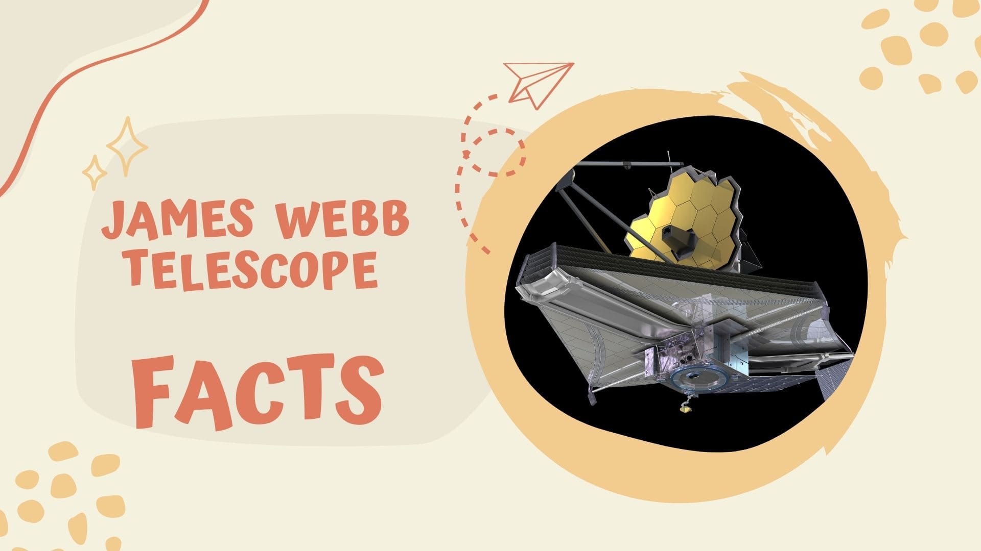 James Webb Telescope Facts