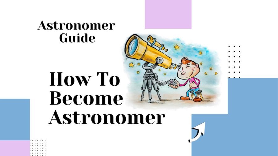 Beginner In Astronomy This Is A Genuine Guide How To Become Astronomer Astronomerguide 8707